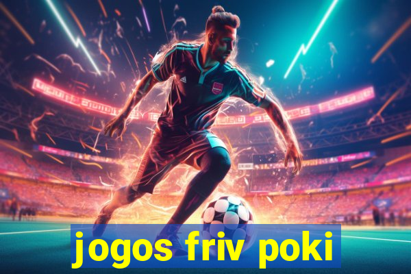 jogos friv poki